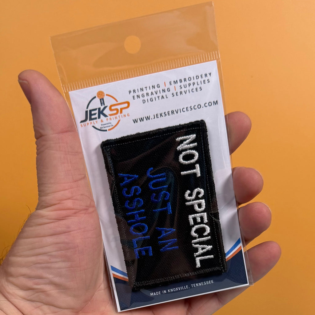 Not Special, Just An Asshole Funny Morale Patch, 2x3" | Made in USA | VELCRO® Brand Hook Backing